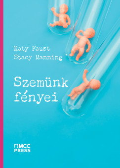 Katy Faust - Stacy Manning - Szemnk fnyei