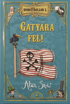 Alan Snow - Gaty�ra fel!