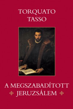 Torquato Tasso - A megszabadtott Jeruzslem