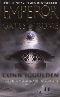 Conn Iggulden - Emperor 1: the gates of rome