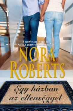 Nora Roberts - Egy hzban az ellensggel