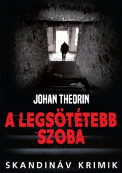 Johan Theorin - A legsttebb szoba