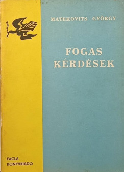 Matekovits György - Fogas kérdések