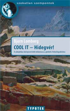 Bjorn Lomborg - Cool it - Hidegvr!