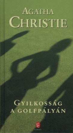 Agatha Christie - Gyilkossg a golfplyn
