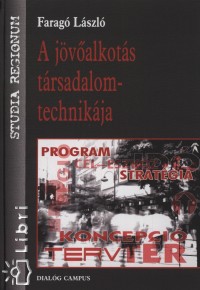 Farag Lszl - A jvalkots trsadalomtechnikja