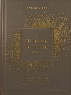 Lakos Lilla - A Human Design knyv