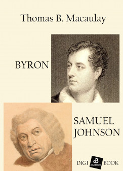 Thomas Babington Macaulay - Byron. Samuel Johnson