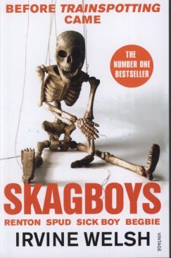 Irvine Welsh - Skagboys