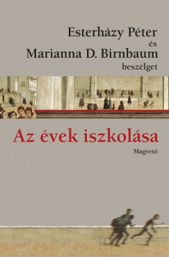 Esterházy Péter - Marianna D. Birnbaum - Az évek iszkolása