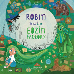 Vrszegi Adl - Robin and the Eozin Factory