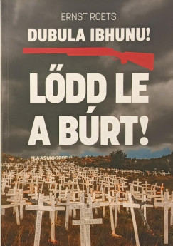 Ernst Roets - Dubule iBhunu! - L�dd le a b�rt!