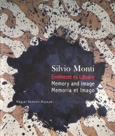 Silvio Monti: emlékezet és látvány – Az Utazó Magazin