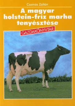 Csoms Zoltn - A magyar holstein-frz marha tenysztse