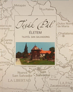 Életem Tildtől San Salvadorig