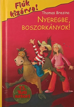 Thomas Brezina - Nyeregbe, boszorkányok!