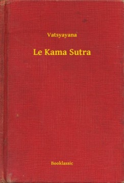 Vatsyayana - Le Kama Sutra