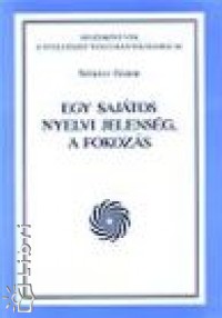 Dr. Székely Gábor - Egy sajátos nyelvi jelenség, a fokozás