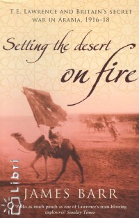 James Barr - Setting the desert on fire