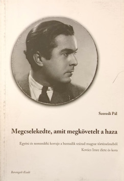 Szeredi Pl - Megcselekedte, amit megkvetelt a haza