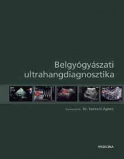 Dr. Szebeni �gnes   (Szerk.) - Belgy�gy�szati ultrahangdiagnosztika