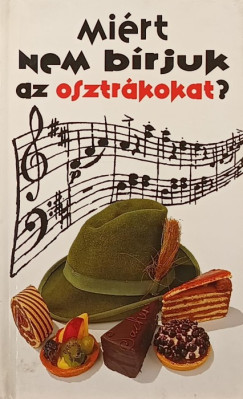 Louis James - Miért nem bírjuk az osztrákokat?