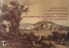 Hausel S�ndor - A t�llyai �s r�tkai sz�l�birtokosok 1783. �vi �ssze�r�sa