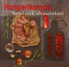 Nyemcsok Lszl  (Szerk.) - Hungarikumok, helyi zek olvasinktl