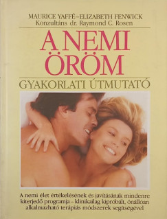 Elizabeth Fenwick - Maurice Yaffé - A nemi öröm - Gyakorlati útmutató