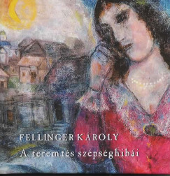 Fellinger Kroly - A teremts szpsghibi