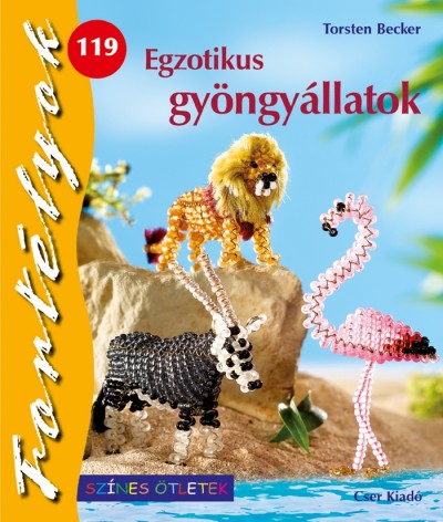 Torsten Becker - Egzotikus gyöngyállatok