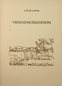 Lázár Andor - Visszaemlékezéseim