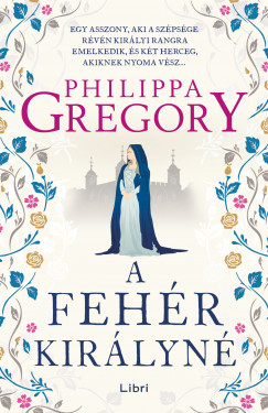 Philippa Gregory - A fehr kirlyn