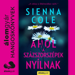 Sienna Cole - Ahol a szzszorszpek nylnak