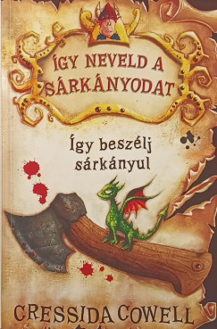 Cressida Cowell - �gy neveld a s�rk�nyodat 3.