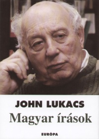 John Lukacs - Magyar rsok