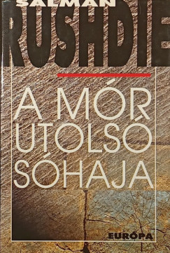 Salman Rushdie - A mór utolsó sóhaja