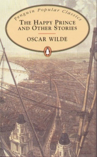 Oscar Wilde - The Happy Prince and Other Stories