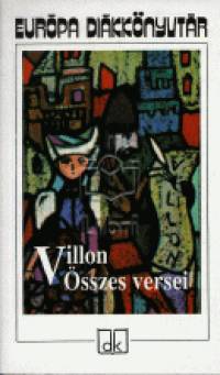 Francois Villon - Villon sszes versei