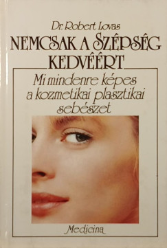 Dr. Lovas R�bert - Nemcsak a sz�ps�g kedv��rt