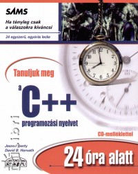 David B. Horvath - Jesse Liberty - Tanuljuk meg a C++ programozsi nyelvet - 24 ra alatt