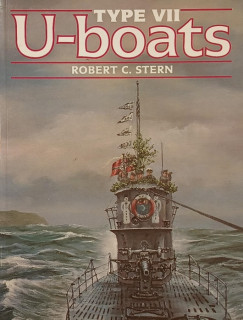 Robert C. Stern - Type VII U-boats
