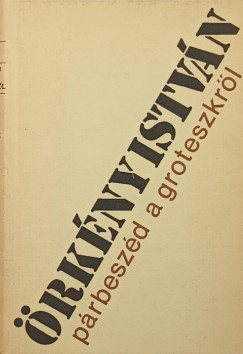 rkny Istvn - Prbeszd a groteszkrl