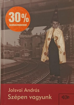 Jolsvai András - Szépen vagyunk