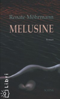 Renate Mhrmann - Melusine