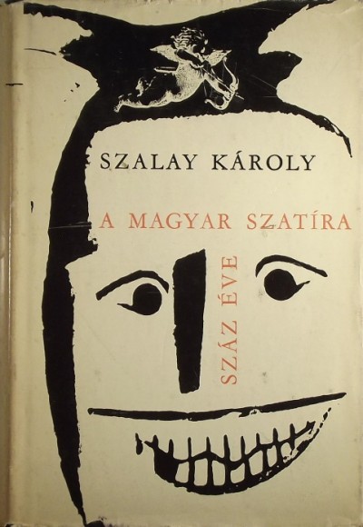 Libri Antikvár Könyv: A magyar szatíra száz éve (Szalay Károly) - 1966,  1330Ft