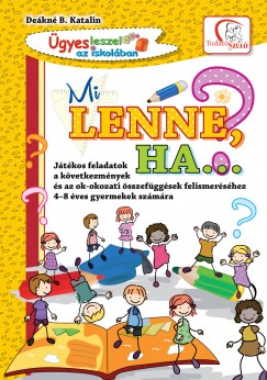 Dekn B. Katalin - Mi lenne, ha...?