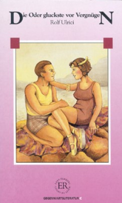 Rolf Ulrici - Die Oder gluckste vor Vergn�gen