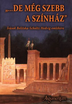 Somorjai Olga   (Szerk.) - ""...de mg szebb a sznhz""