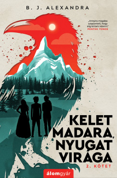 B. J. Alexandra - Kelet madara, nyugat virga 2.